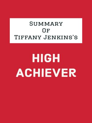 cover image of Summary of Tiffany Jenkins's High Achiever